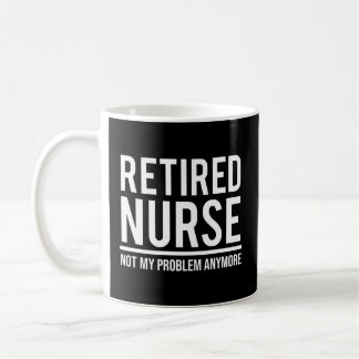 Ruheständler nicht mehr mein Problem mehr Rente Kaffeetasse
