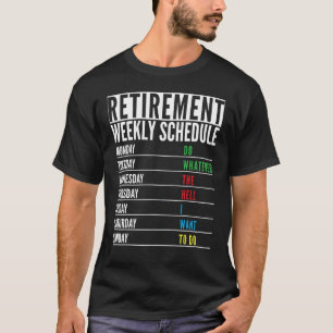 Ruheständler Present Funny Retirement Wochenplan T-Shirt
