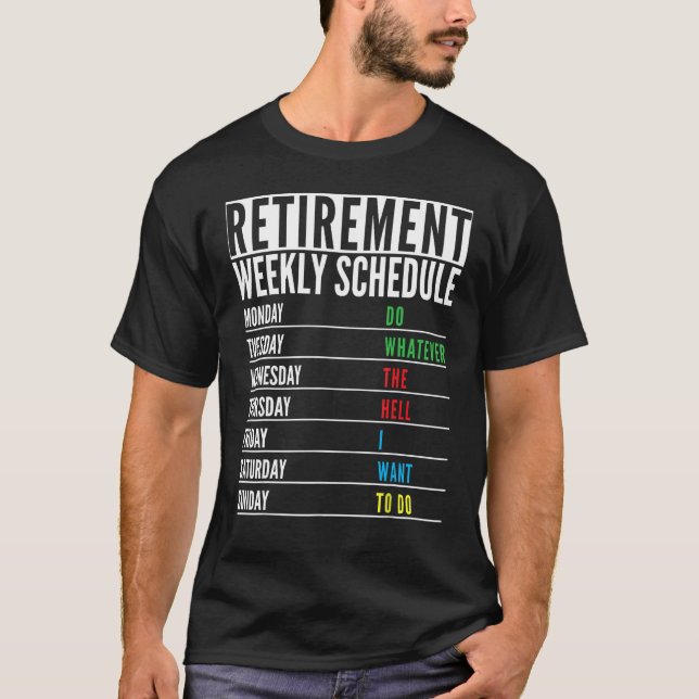 Ruheständler Present Funny Retirement Wochenplan T-Shirt (Vorderseite)