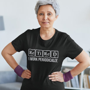 Ruheständlerin ich arbeite regelmäßig T-Shirt