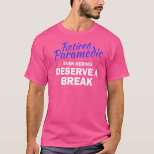 Ruheständlicher Paramedic EMT Rentirement Gag T-Shirt