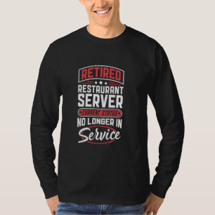 Ruheständlicher Restaurantserver nicht mehr in Bet T-Shirt