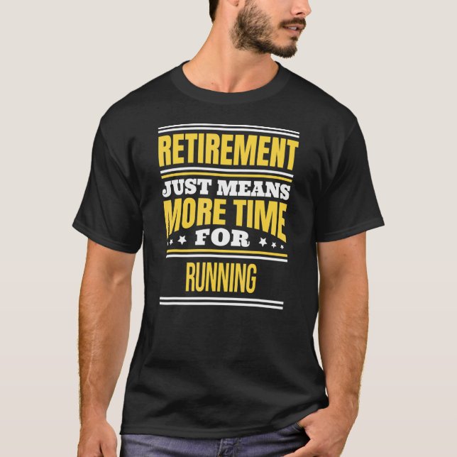 Ruheständlicher Runner Sprichwort Rente T-Shirt (Vorderseite)