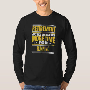 Ruheständlicher Runner Sprichwort Rente T-Shirt