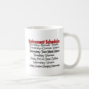 "Ruhestands-Zeitplan-" lustige Geschenke Kaffeetasse