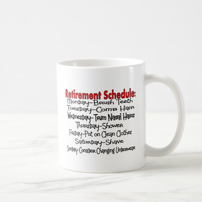 "Ruhestands-Zeitplan-" lustige Geschenke Kaffeetasse (Rechts)