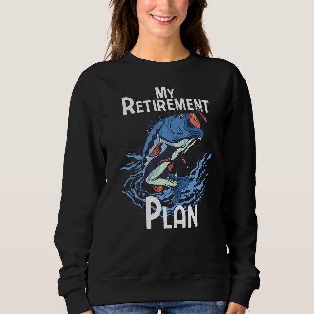 Ruhestandsplan Funny Fishing 2 Sweatshirt (Vorderseite)