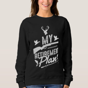 Ruhestandsplan Jagd Ruhender Vater Jäger Sweatshirt