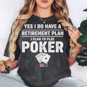 Ruhestandsplan Poker Karten Lustiger Spruch Gesche T-Shirt