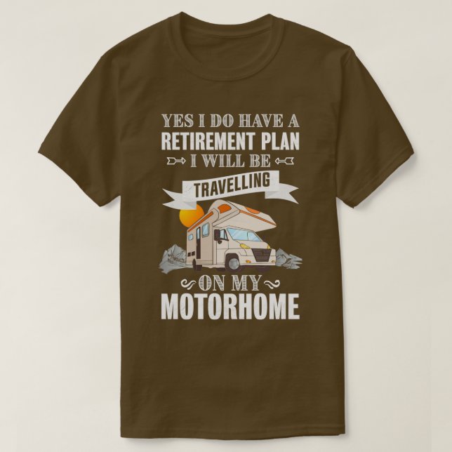 Ruhestandsplan Reisen auf meinem Motorhome RV Owne T-Shirt (Design vorne)