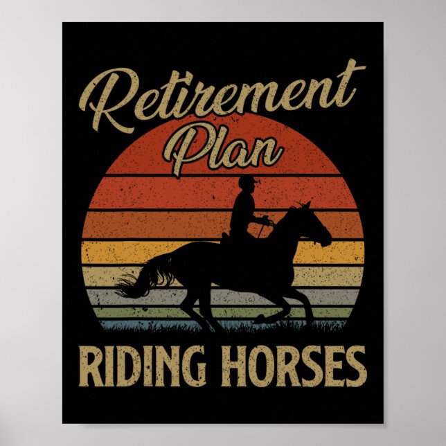 Ruhestandsplan Reiten Pferde Lover Geschenk Vin Poster (Vorne)