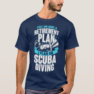 Ruhestandsplan Scuba Diver Geschenk T-Shirt