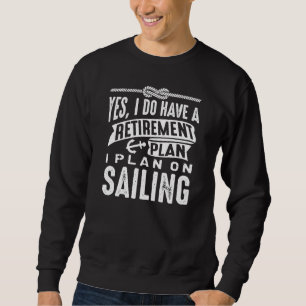 Ruhestandsplan Segeln Sweatshirt