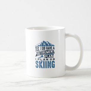 Ruhestandsplan Skifahren Kaffeetasse