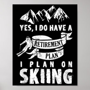 Ruhestandsplan Skifahren Skifahren Skifahren Rutsc Poster