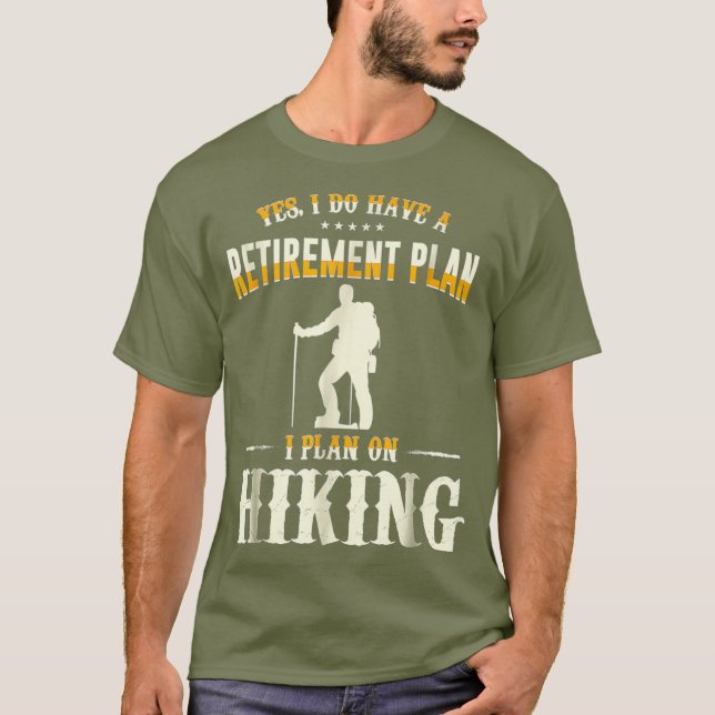 Ruhestandsplan Wandern Funny Outgo Reisen T-Shirt (Vorderseite)