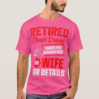 Ruhestandsregelung für Lkw-Fahrer2487 T-Shirt