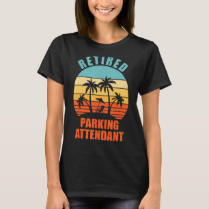 Ruhestätte Parkplatz Attendant Happy Rente T-Shirt