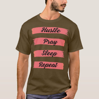 Ruhestle Pray Sleep wiederholen T-Shirt