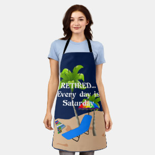 Ruhet... Jeder Tag ist Samstag. Schürze