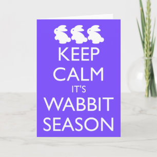 RUHIG BLEIBEN, ES IST WABBIT-Saison Feiertagskarte