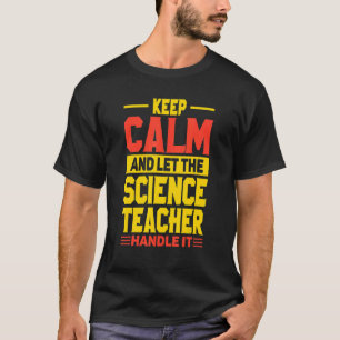 Ruhig bleiben und den naturwissenschaftslehrer mac T-Shirt