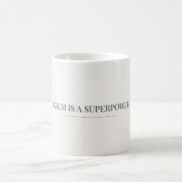 Ruhig zu sein ist eine Superkraft Minimalistische Kaffeetasse