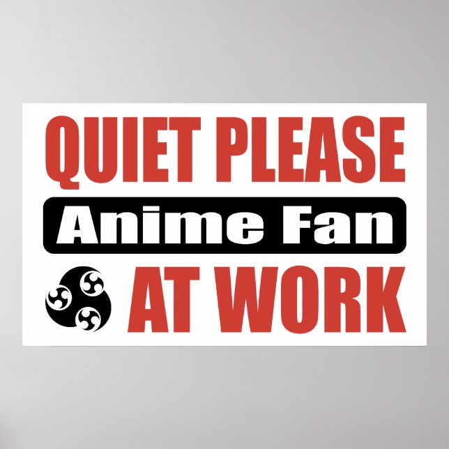 Ruhige Bitte Anime Fan bei der Arbeit Poster (Vorne)