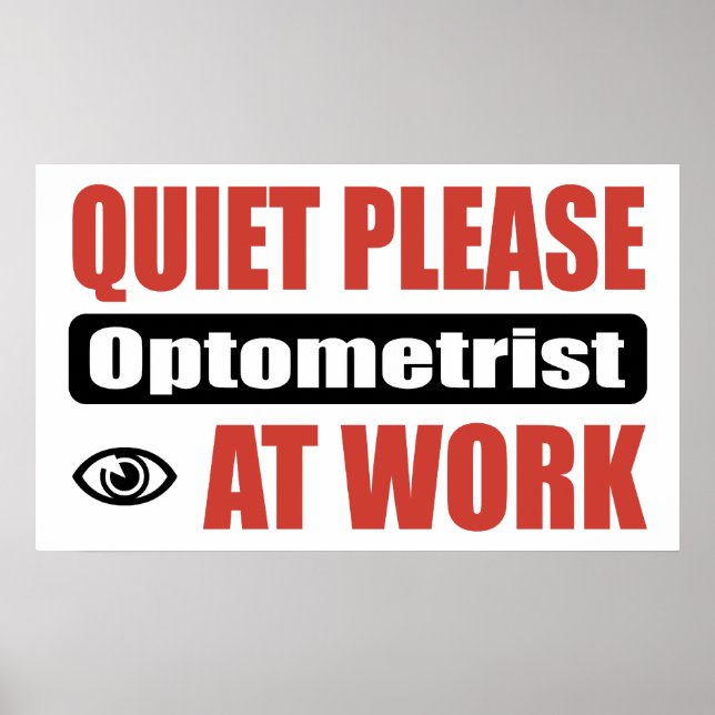 Ruhige Bitte Optometriker am Arbeitsplatz Poster (Vorne)