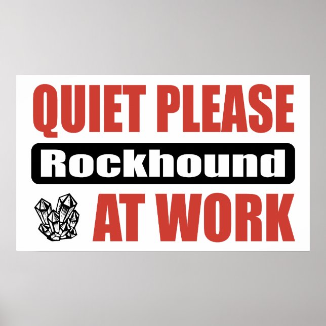 Ruhige Bitte Rockhound am Arbeitsplatz Poster (Vorne)