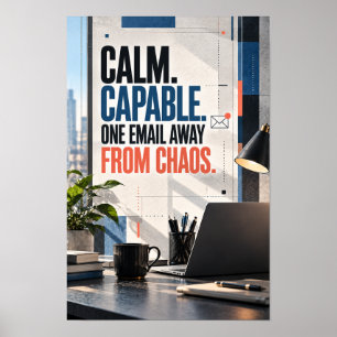 Ruhige Fähige Eine E-Mail entfernt vom Chaos Moder Poster