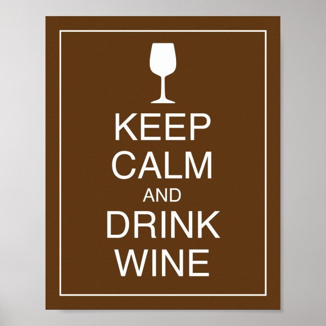 Ruhige Lage und Drinks Wine Art Poster behalt (Vorne)