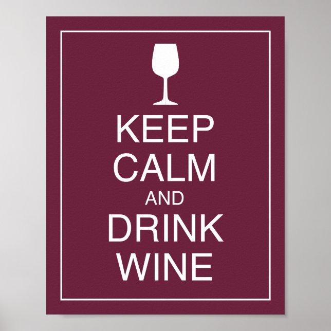 Ruhige Lage und Drinks Wine Art Poster behalt (Vorne)