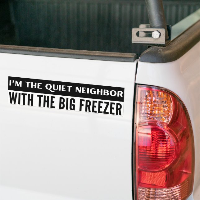 Ruhige Nachbarschaft mit großer Freezer Funny Autoaufkleber (Auf Lkw)