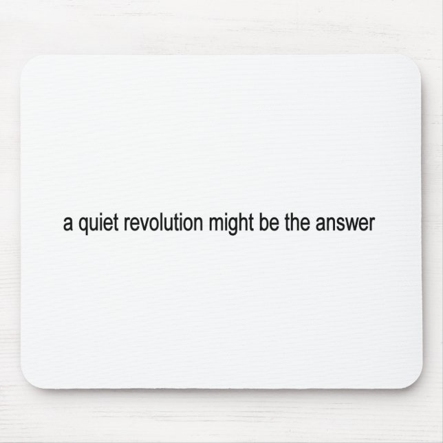 Ruhige Revolution Mousepad (Vorne)