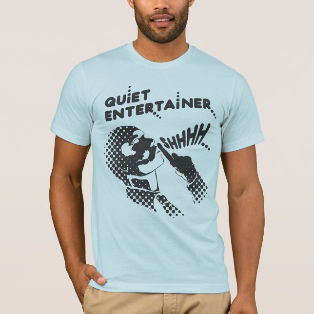 Ruhiger Entertainer-T - Shirt (Vorderseite)