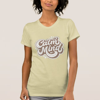 Ruhiger Geist Elegantes Handlettering – Frauen T-Shirt