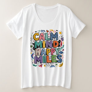 Ruhiger Geist Glückliche Meilen Läufer Motivations Große Größe T-Shirt