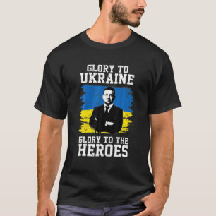 Ruhm an die Ukraine Ehre an die Helden Volodymyr Z T-Shirt