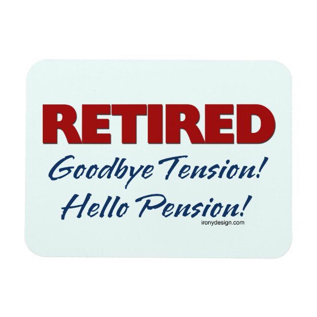 Ruhm: Auf Wiedersehen Tension Hallo Pension! Magnet (Horizontal)