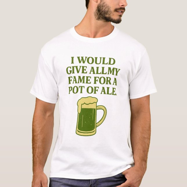Ruhm für einen Krug Bier T-Shirt (Vorderseite)