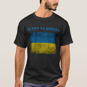Ruhm für Helden, stehen Sie mit der Ukraine T-Shirt