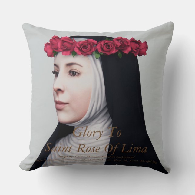 Ruhm zur heiligen Rose Lima Kissen (Vorderseite)