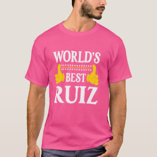 Ruiz Nachname Lustiges Team Familie Nachname Weltb T-Shirt