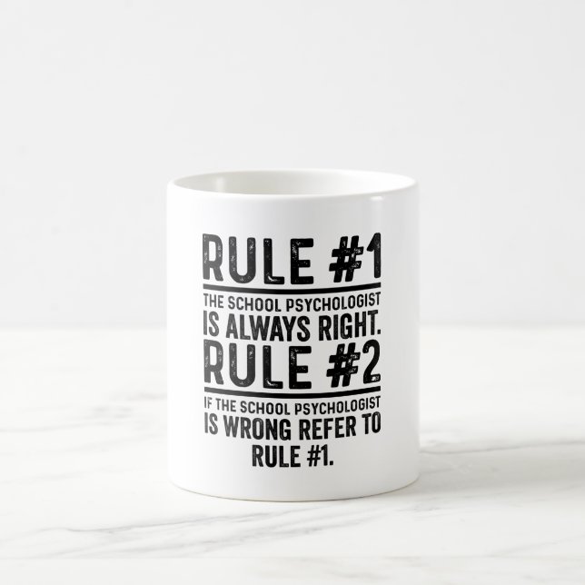 Rule#1 The School Psychologist Always Right funny Kaffeetasse (Mittel)
