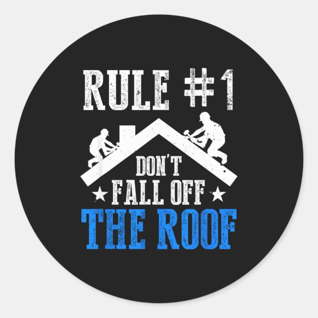 Rule Number One Don't Fall Off The Roof Roofing Co Runder Aufkleber (Vorderseite)