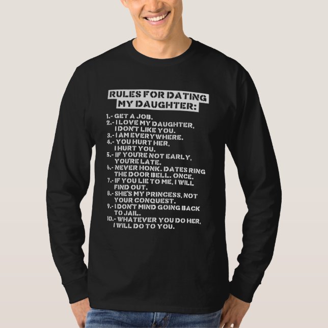Rules for dating my daughter T-Shirt (Vorderseite)