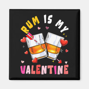 Rum ist mein Valentinstag Herzen passend Trinkerin Magnet