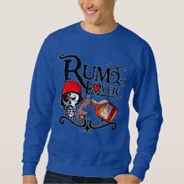 Rum Liebhaber Sweatshirt