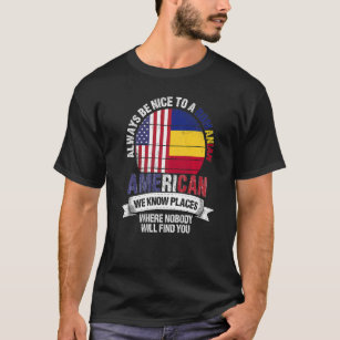 Rumänisch Amerikaner Wir kennen Orte, wo Rumänien  T-Shirt